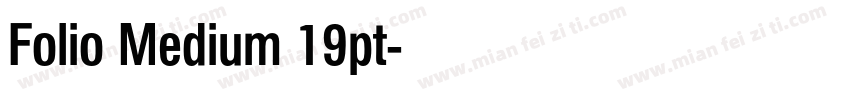 Folio Medium 19pt字体转换